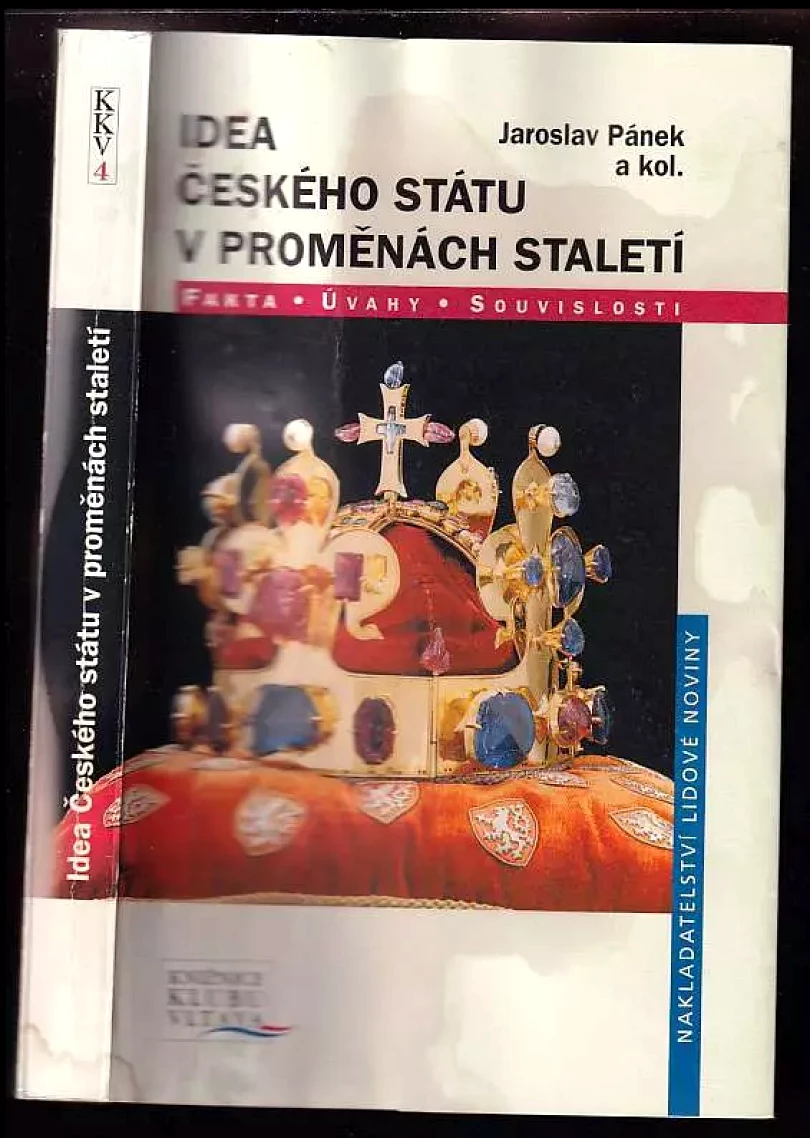 Idea českého státu v proměnách staletí (Jaroslav Pánek, 2008)