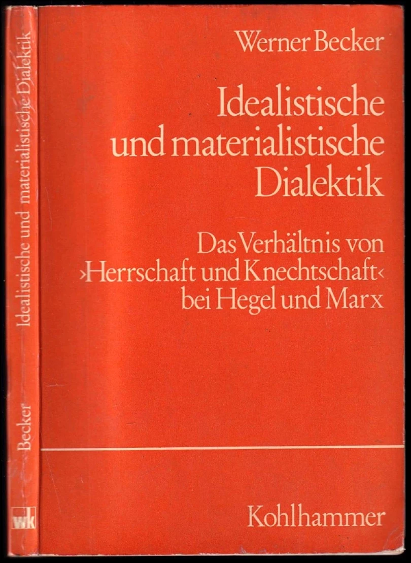 Levně Idealistische und materialistische Dialektik (Werner Becker, 1970)