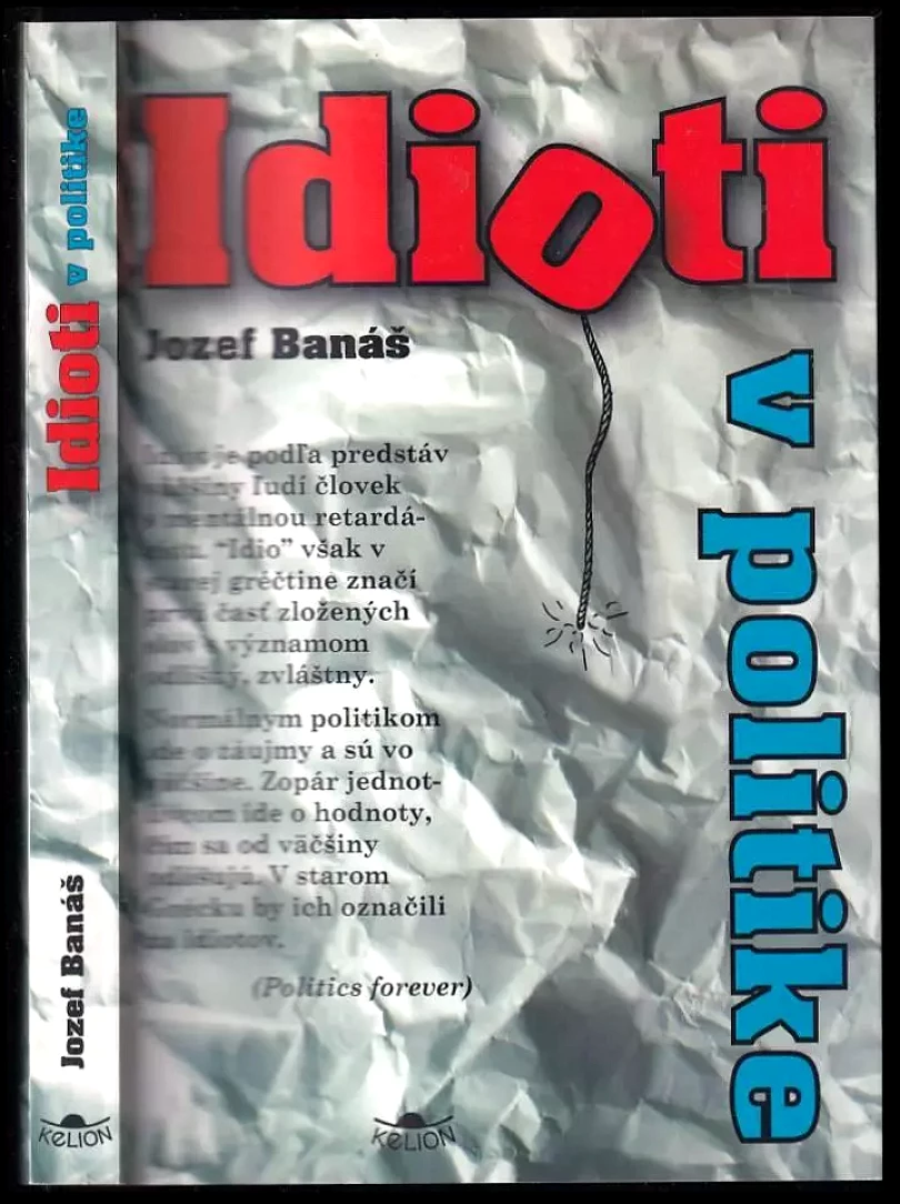 Levně Idioti v politike (Jozef Banas, 2007)