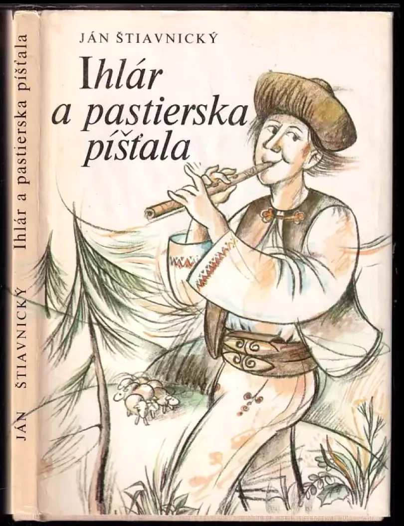 Levně Ihlár a pastierska píšťala (Ján Štiavnický, 1985)