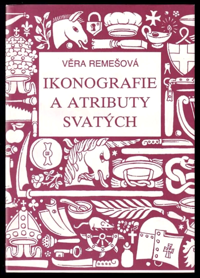 Ikonografie a atributy svatých (Věra Remešová, 1991)
