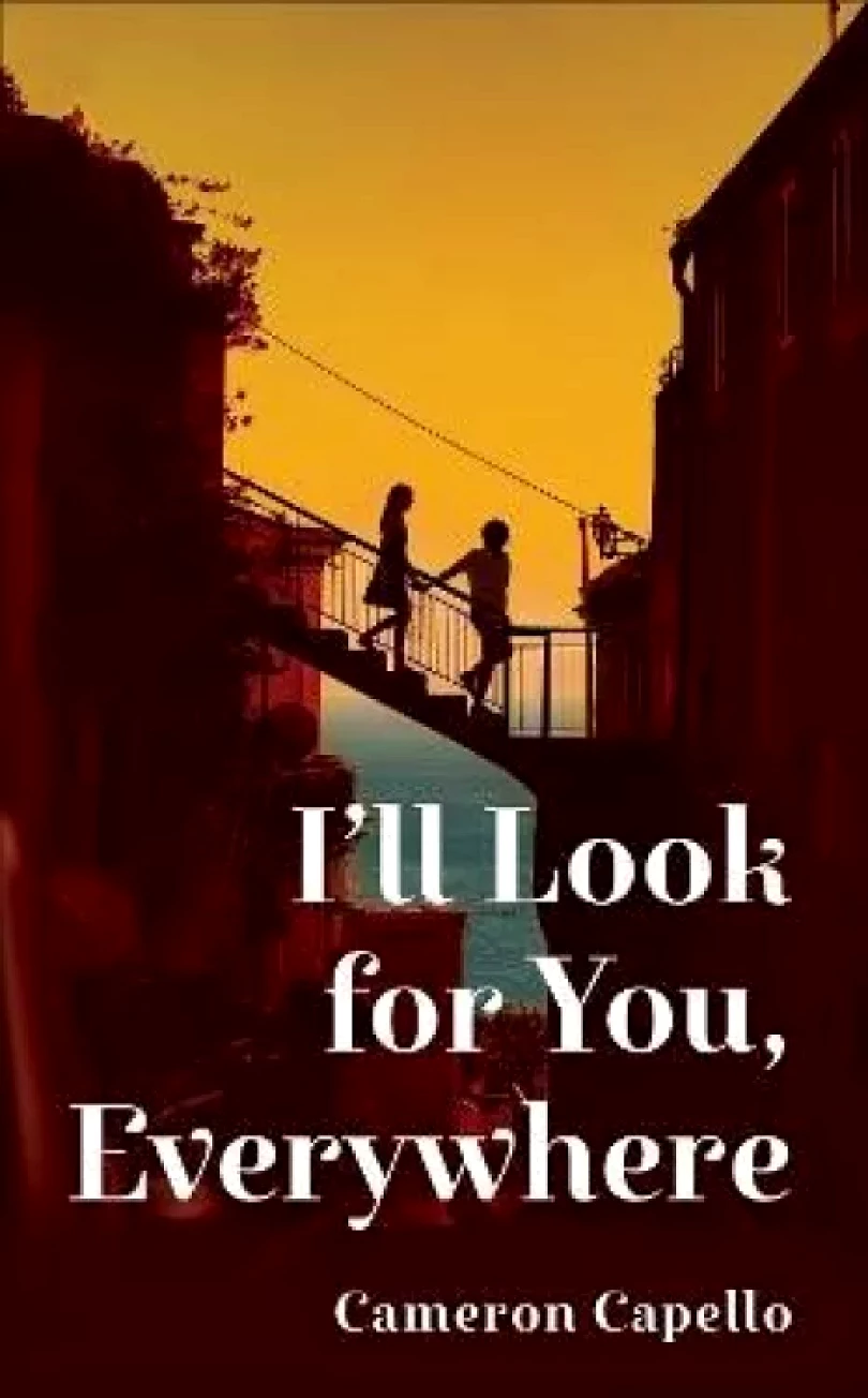 I´ll Look for You, Everywhere: the highly anticipated and mesmerizing debut romance novel of summer 2024 (Cameron Capello, 2024)