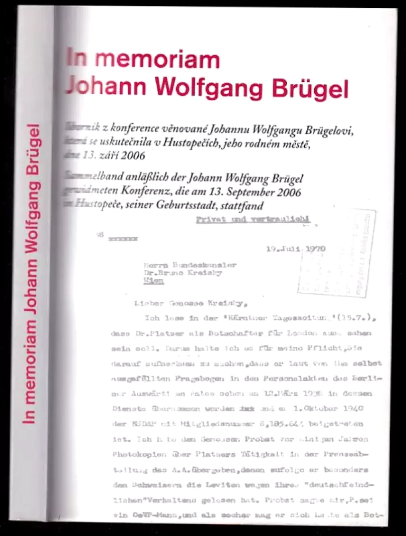 In memoriam Johann Wolfgang Brügel - sborník z konference věnované Johannu Wolfgangu Brügelovi, která se uskutečnila v Hustopečích, jeho rodném měs...