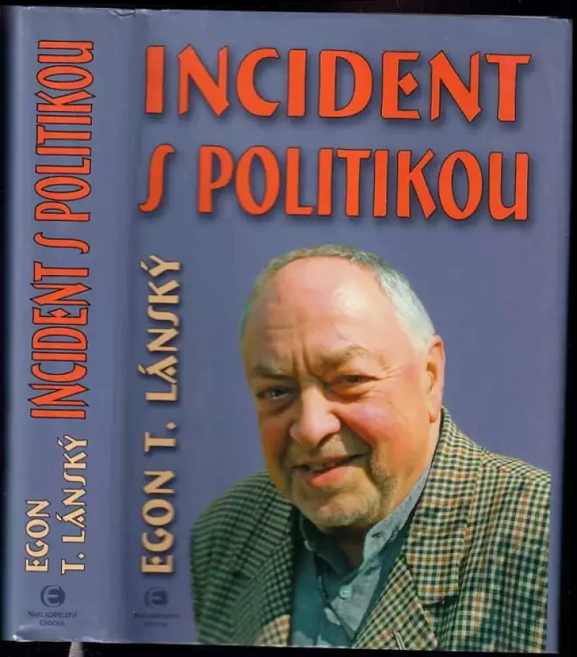 Levně Incident s politikou (Egon Lánský, 2007)