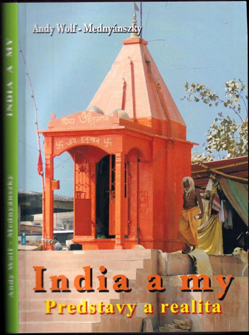 India a my (Andy Wolf-Mednyánszky, 2010)