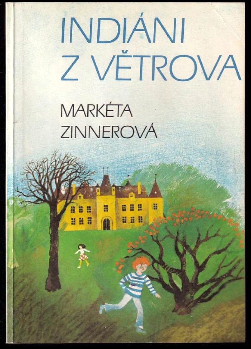 Indiáni z Větrova (Markéta Zinnerová, 1986)