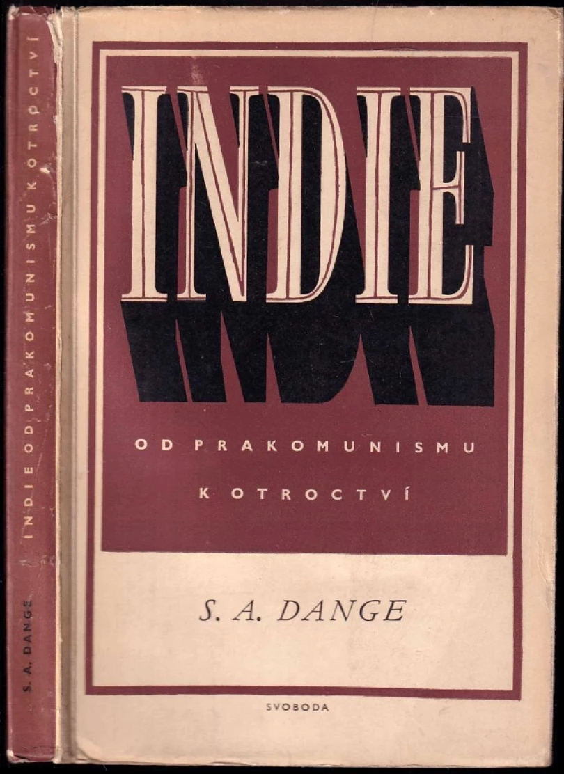 Indie od prakomunismu k otroctví (Shripad Amrit Dange, 1950)