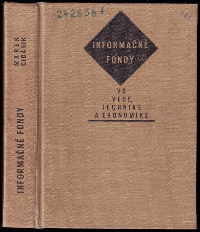 Informačné fondy vo vede, technike a ekonomike (Marek Cigánik, 1969)