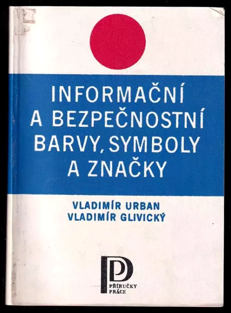 Informační a bezpečnostní barvy, symboly a značky (Vladimír Urban, 1983)