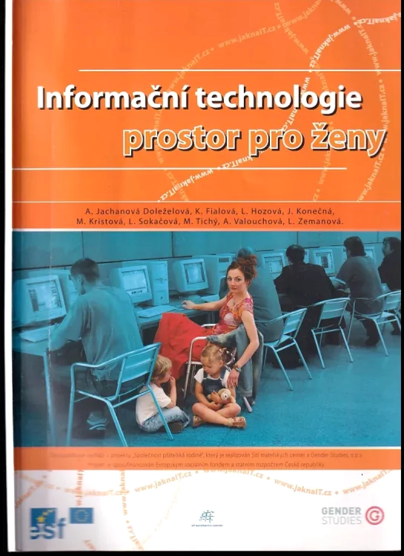Informační technologie - prostor pro ženy (Alexandra Doleželová, 2007)