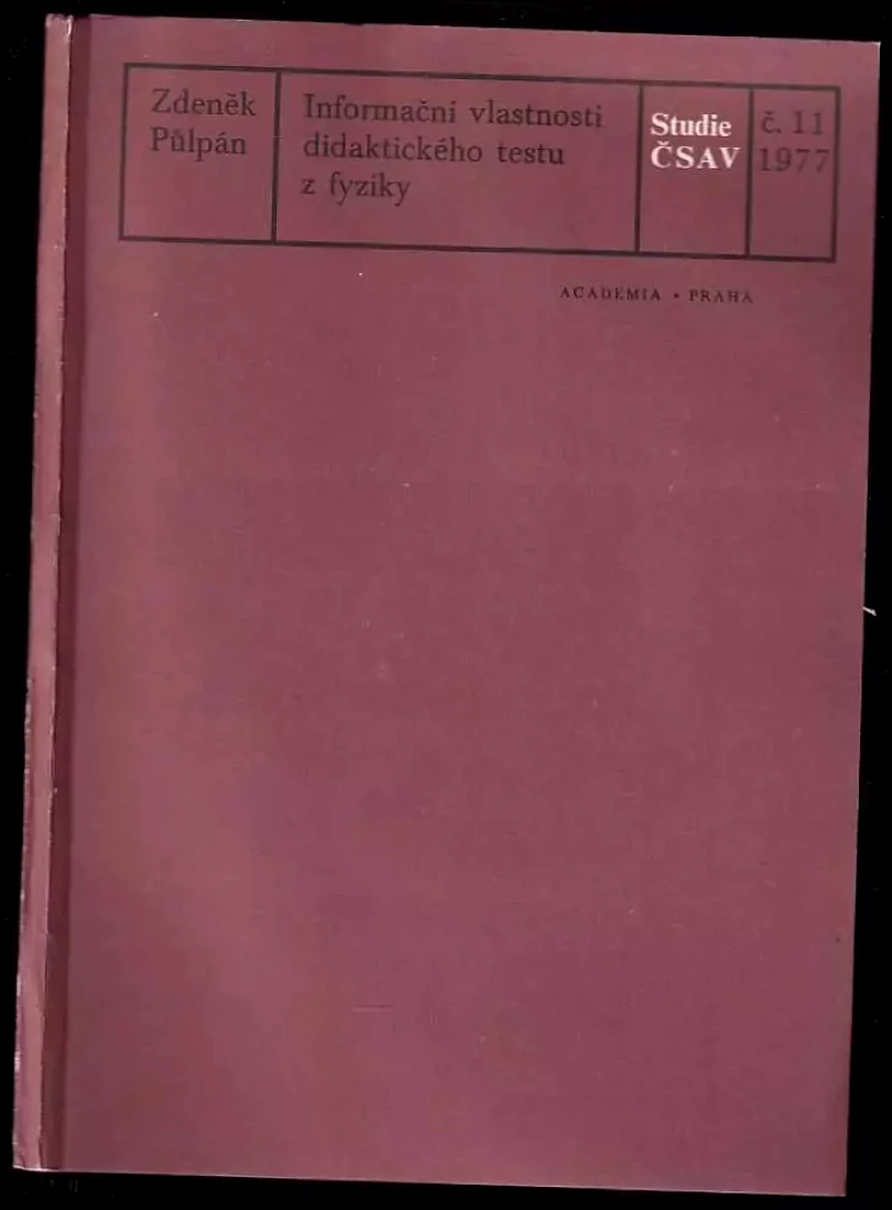 Informační vlastnosti didaktického testu z fyziky (Zdeněk Půlpán, 1977)