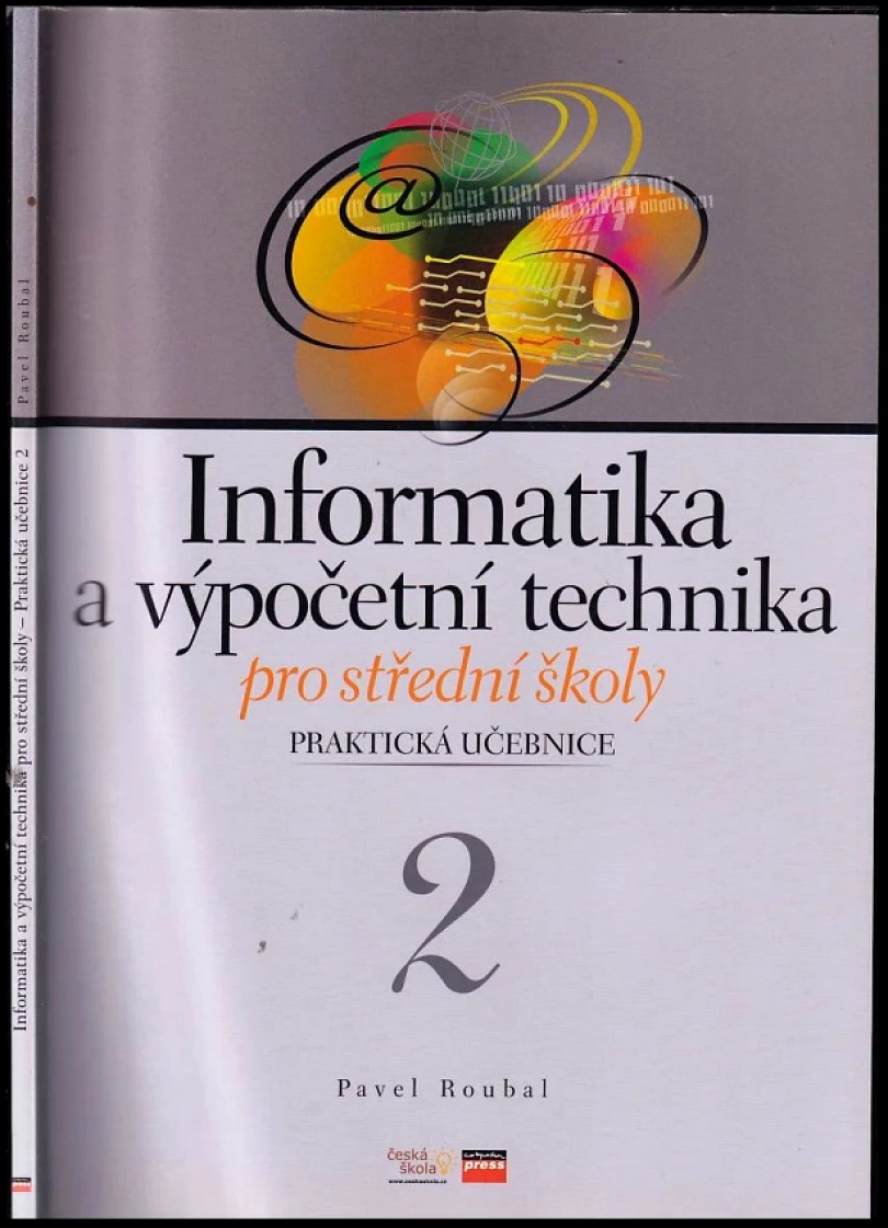 Informatika a výpočetní technika pro střední školy (Pavel Roubal, 2005)