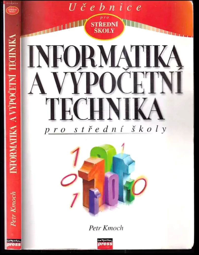 Levně Informatika a výpočetní technika pro střední školy (Petr Kmoch, 2002)