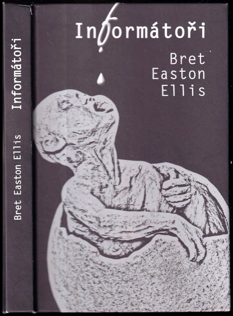 Levně Informátoři (Bret Easton Ellis, 2003)