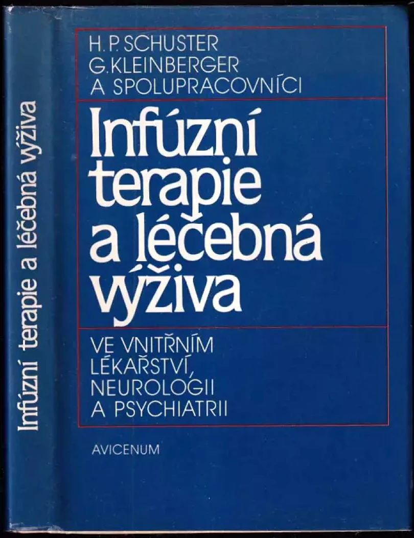 Infúzní terapie a léčebná výživa ve vnitřním lékařství, neurologii a psychiatrii (H. P Schuster, 1989)