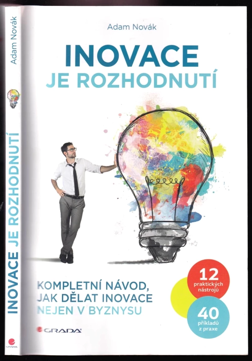 Inovace je rozhodnutí (Adam Novák, 2017)