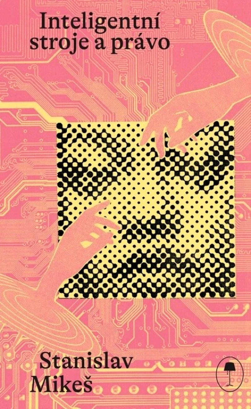 Levně Inteligentní stroje a právo (Stanislav Mikeš, 2025)