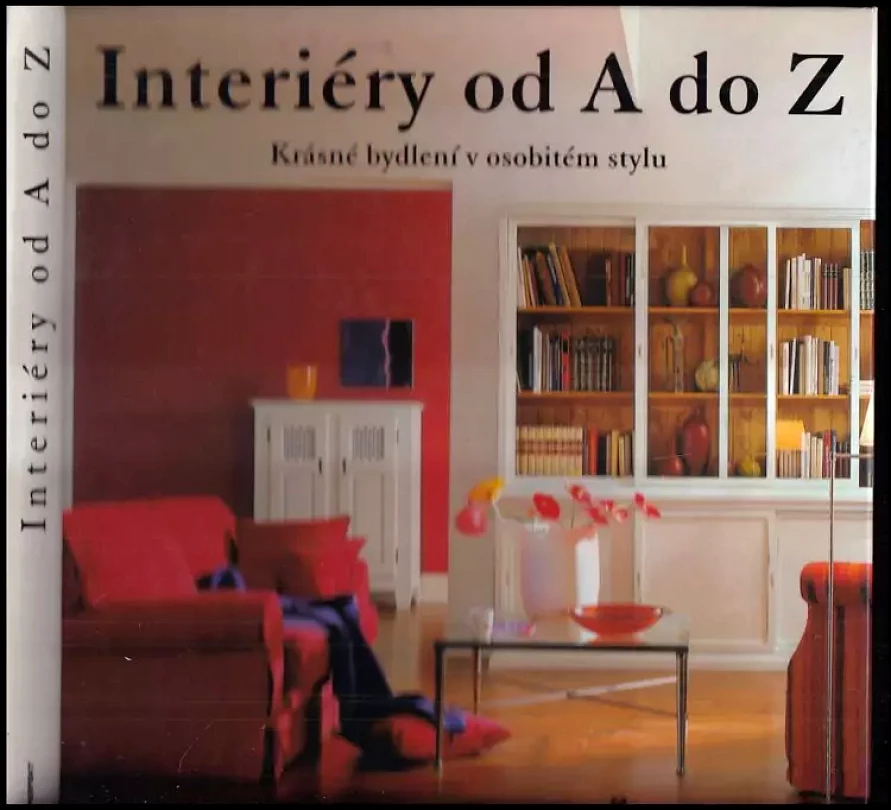Levně Interiéry od A do Z (Klaus M Bayer, 2004)