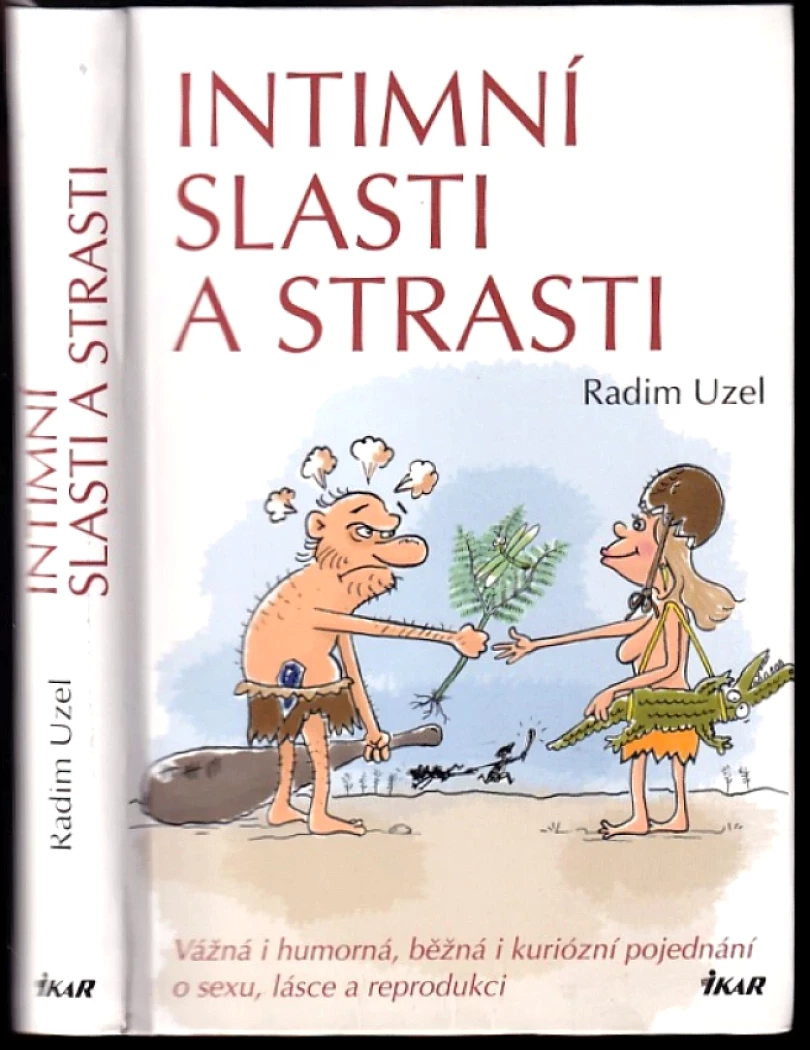 Levně Intimní slasti a strasti (Radim Uzel, 2009)