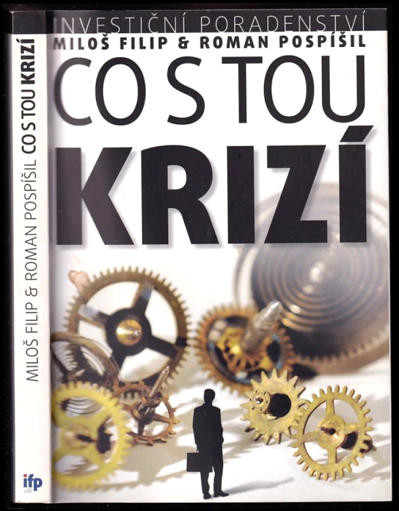 Investiční poradenství: co s tou krizí (Miloš Filip, 2013)