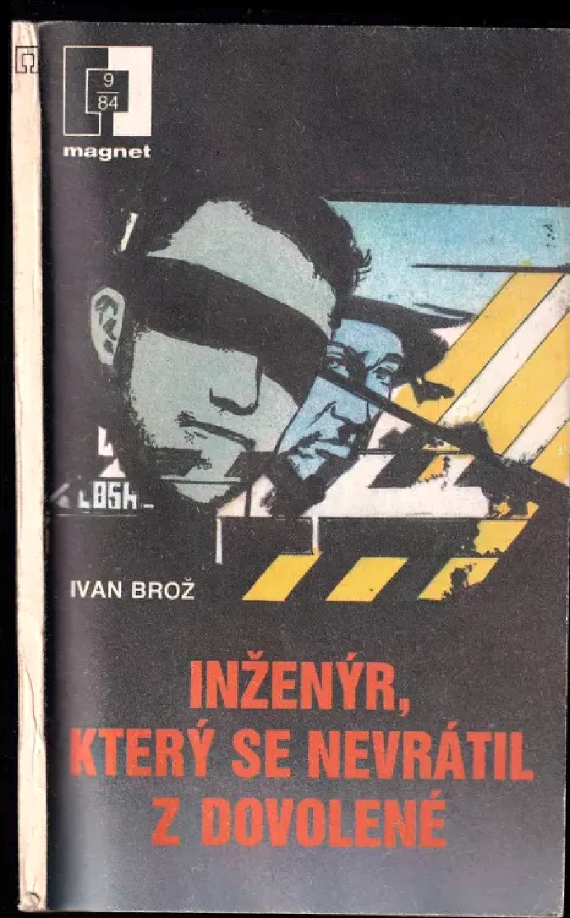 Inženýr, který se nevrátil z dovolené (Ivan Broz, 1984)