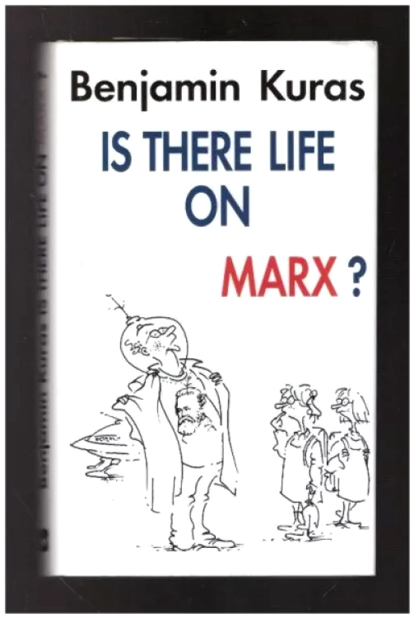 Levně Is there life on Marx?_ (Benjamin Kuras, 2001)
