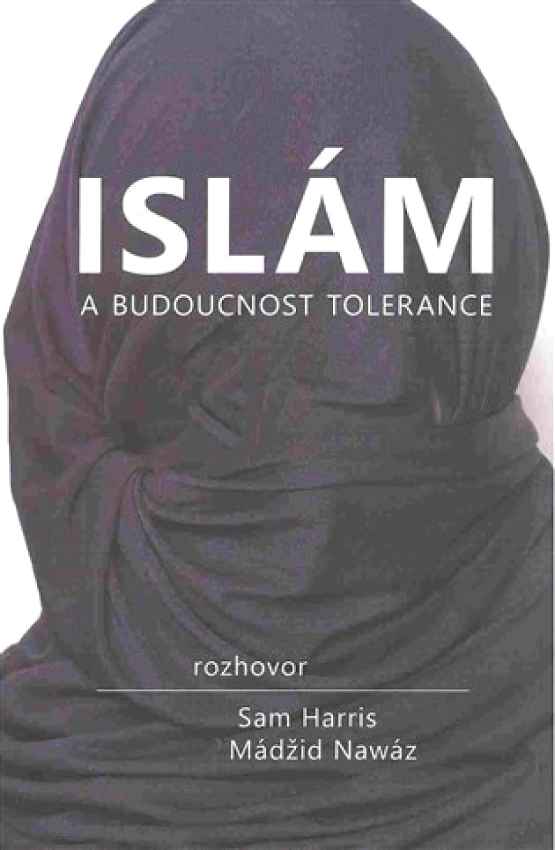 Levně Islám a budoucnost tolerance (Sam Harris, 2016)