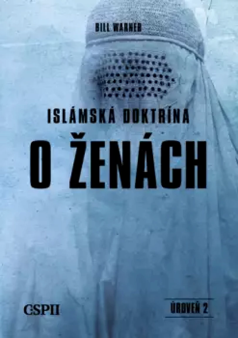 Islámská doktrína o ženách (Bill Warner, 2022)