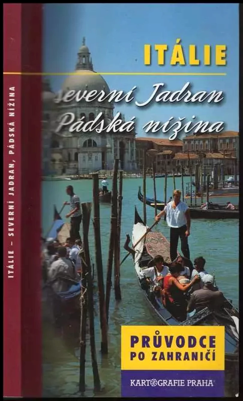 Itálie : severní Jadran, Pádská nížina (Jaromír Adamec, 2004)