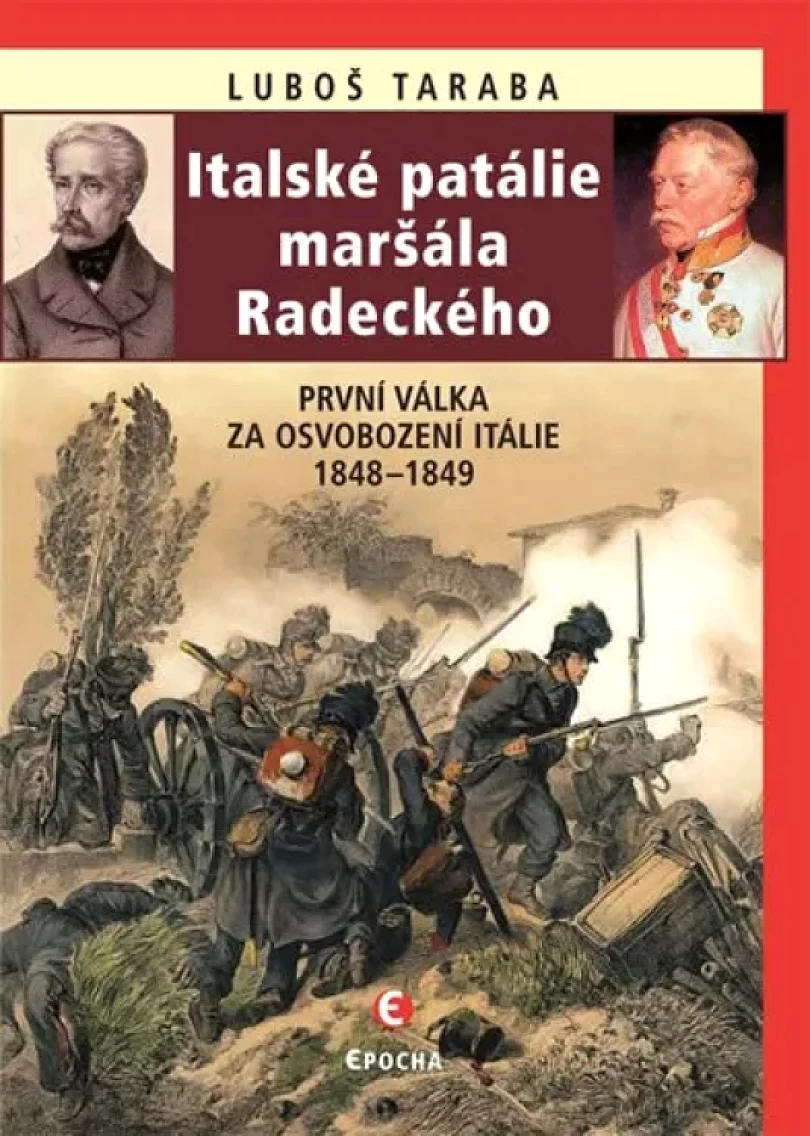 Italské patálie maršála Radeckého (Luboš Taraba, 2019)