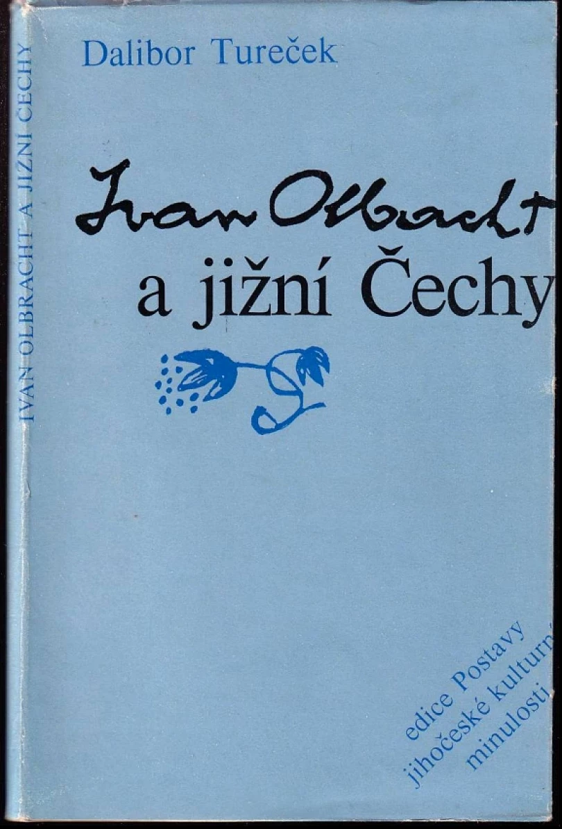 Ivan Olbracht a jižní Čechy (Dalibor Tureček, 1983)