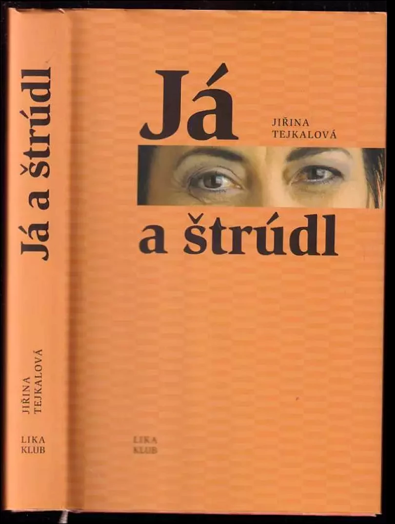 Levně Já a štrúdl (Jiřina Tejkalová, 2010)