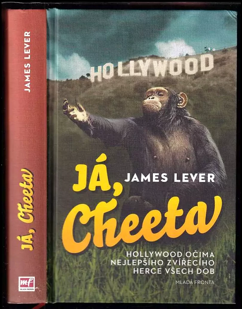 Já, Cheeta : Hollywood očima nejlepšího zvířecího herce všech dob (James Lever, 2011)