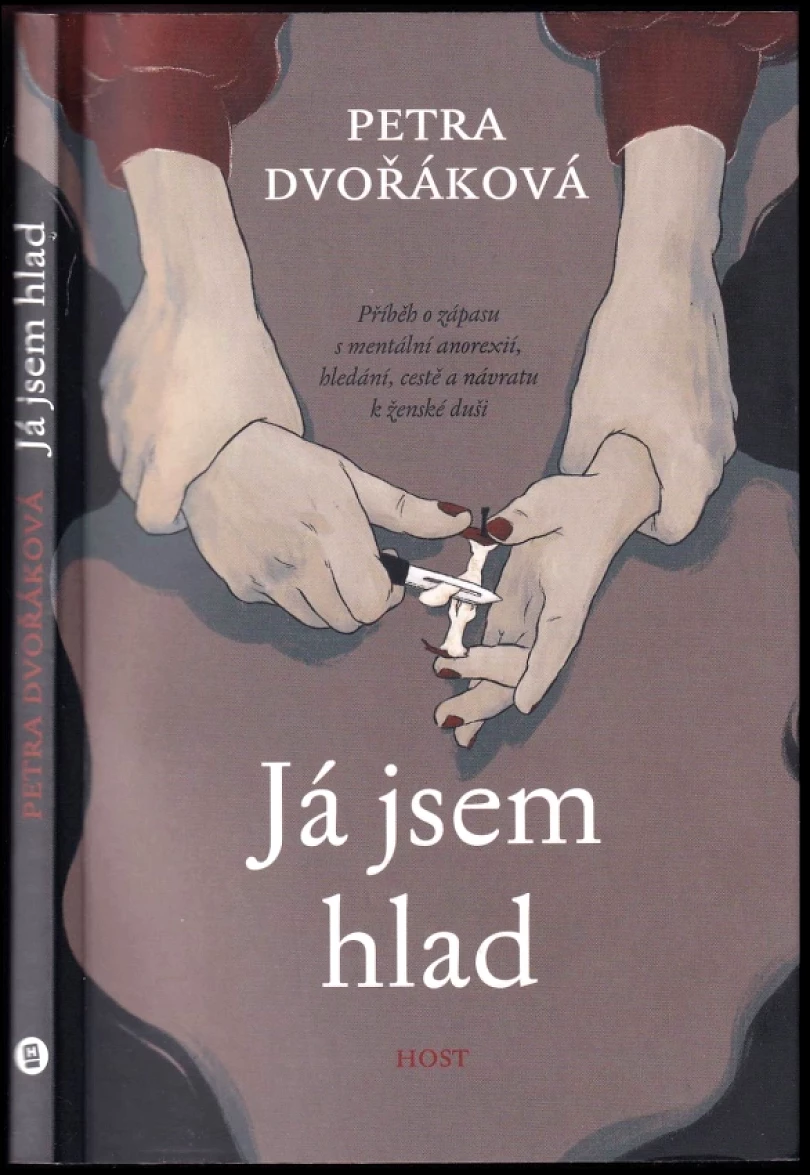Levně Já jsem hlad (Petra Dvořáková, 2025)