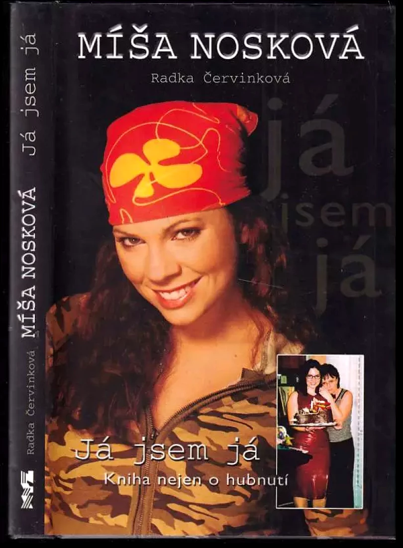 Já jsem já : kniha nejen o hubnutí (Michaela Nosková, 2005)