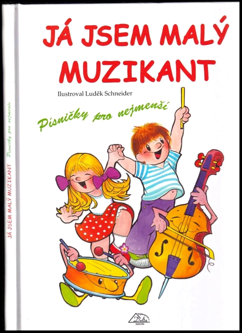 Já jsem malý muzikant (Luděk Schneider, 2007)