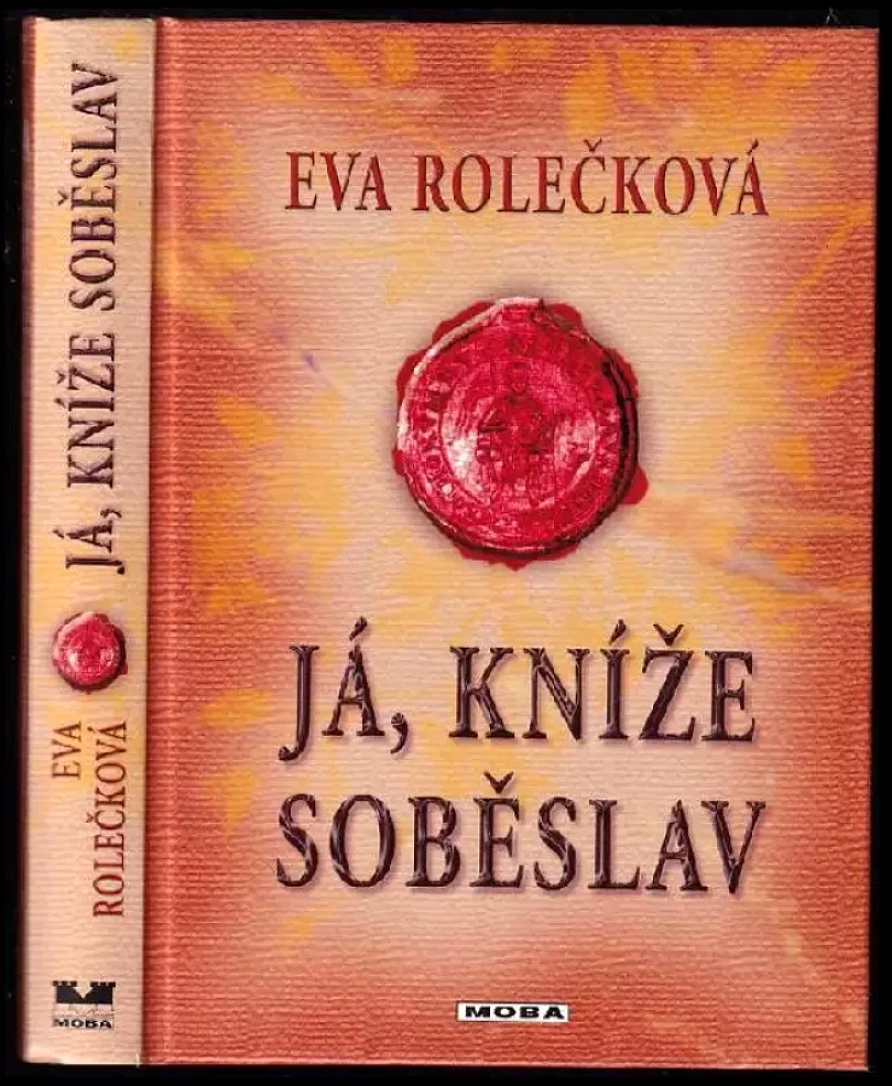 Já, kníže Soběslav (Eva Rolečková, 2011)