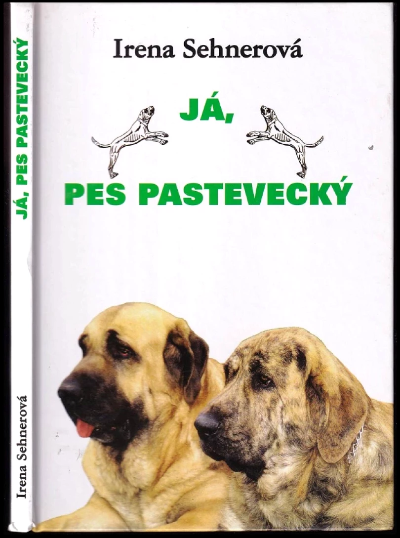 Levně Já, pes pastevecký (Irena Sehnerová, 2004)