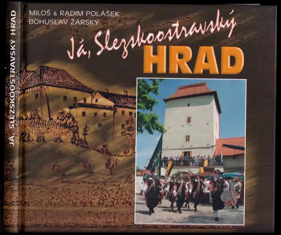 Levně Já, Slezskoostravský hrad (Bohuslav Žárský, 2006)