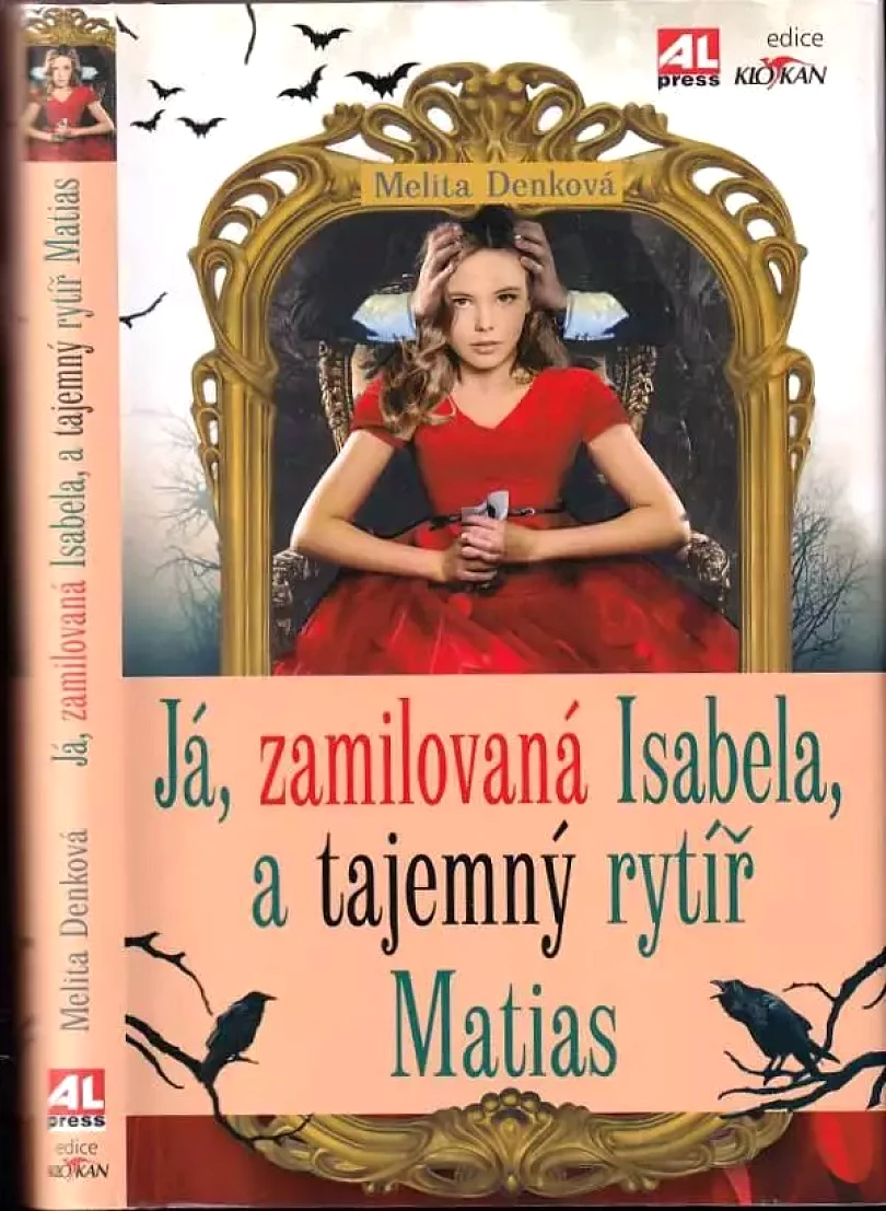 Já, zamilovaná Isabela, a tajemný rytíř Matias (Melita Denková, 2017)
