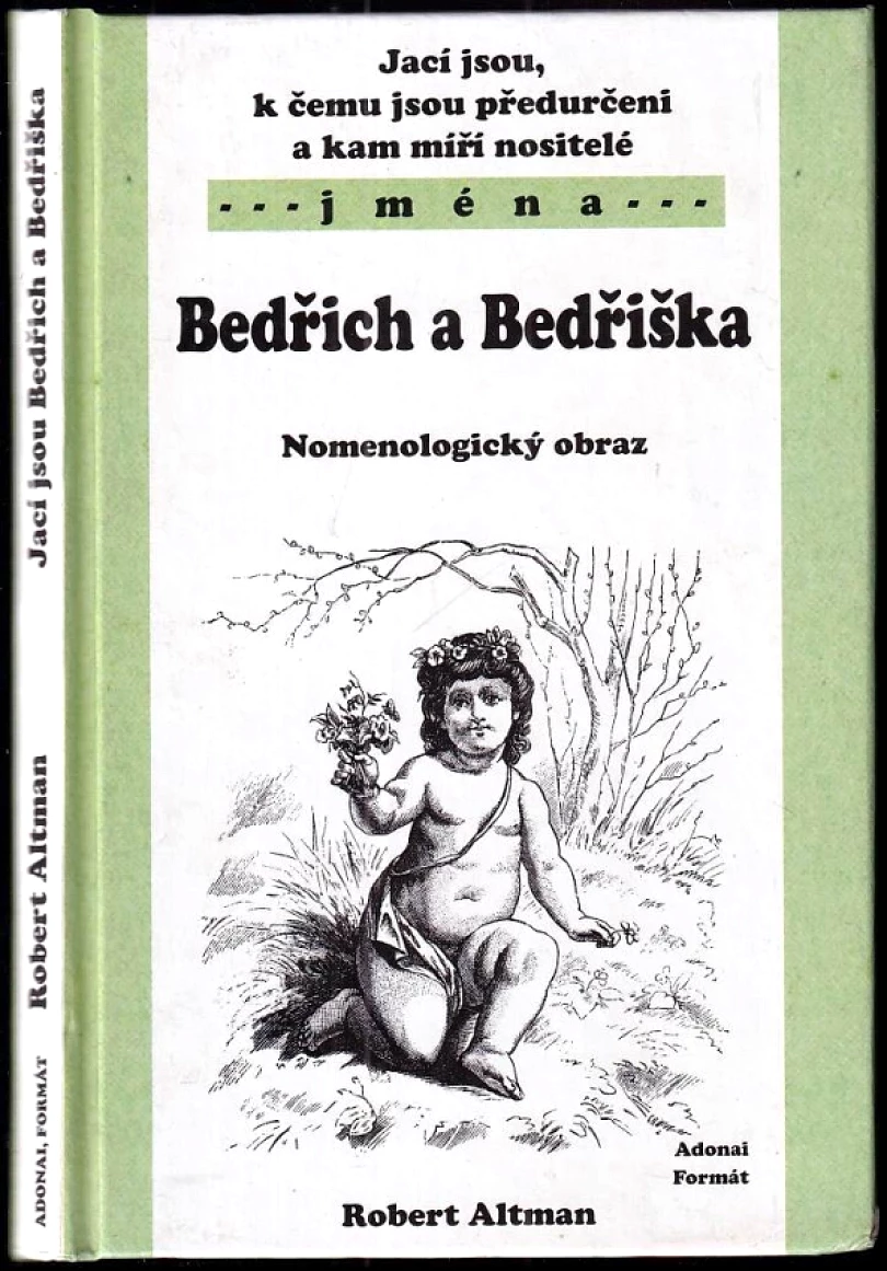 Jací jsou, k čemu jsou předurčeni a kam míří nositelé jmen Bedřich a Bedřiška (Robert Altman, 2003)