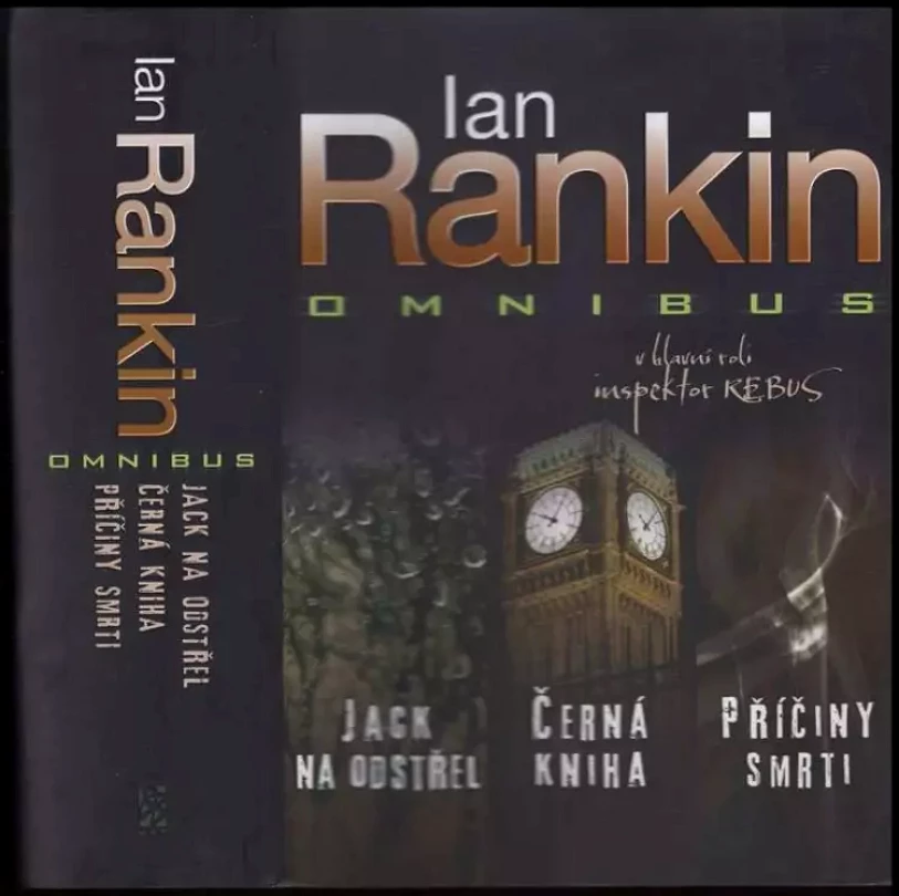 Levně Jack na odstřel ; Černá kniha ; Příčiny smrti : Ian Rankin omnibus : v hlavní roli inspektor Rebus (Ian Rankin, 2012)