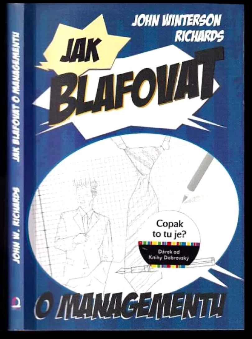 Levně Jak blafovat o managementu (John Winterson Richards, 2017)