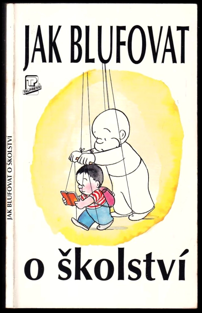 Levně Jak blufovat o školství (Nicholas Yapp, 1996)