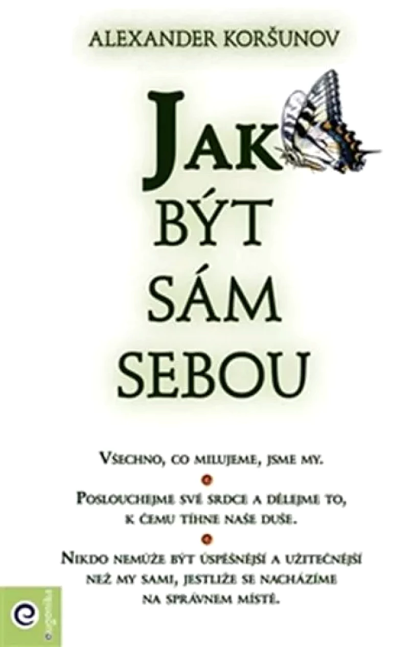 Levně Jak být sám sebou (Alexandr Koršunov,, 2015)