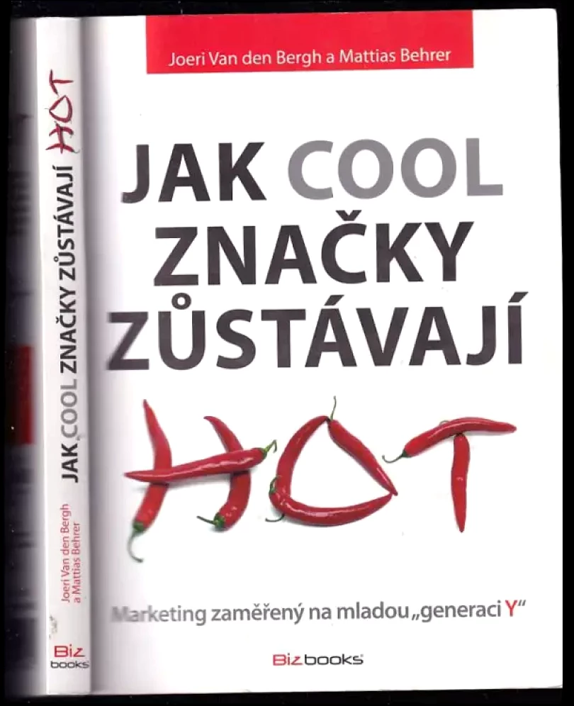 Jak cool značky zůstávají hot (Joeri van den Bergh, 2012)