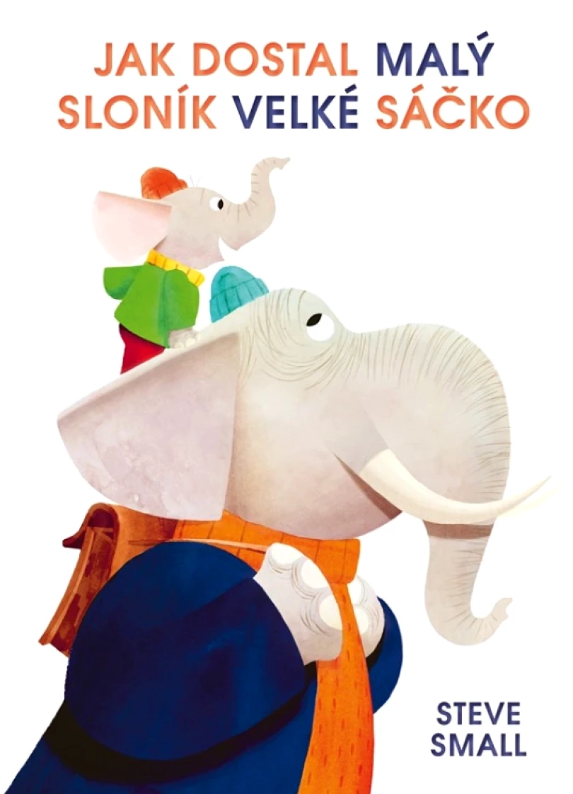Levně Jak dostal malý sloník velké sáčko (Steve Small, 2025)