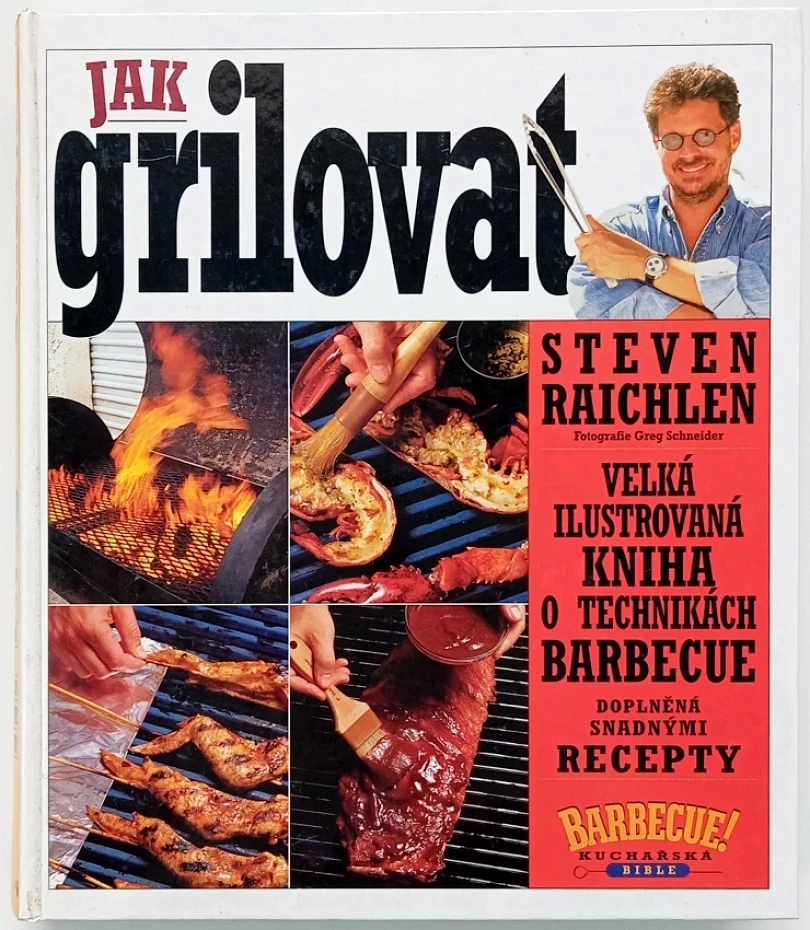 Levně Jak grilovat (Steven Raichlen, 2004)