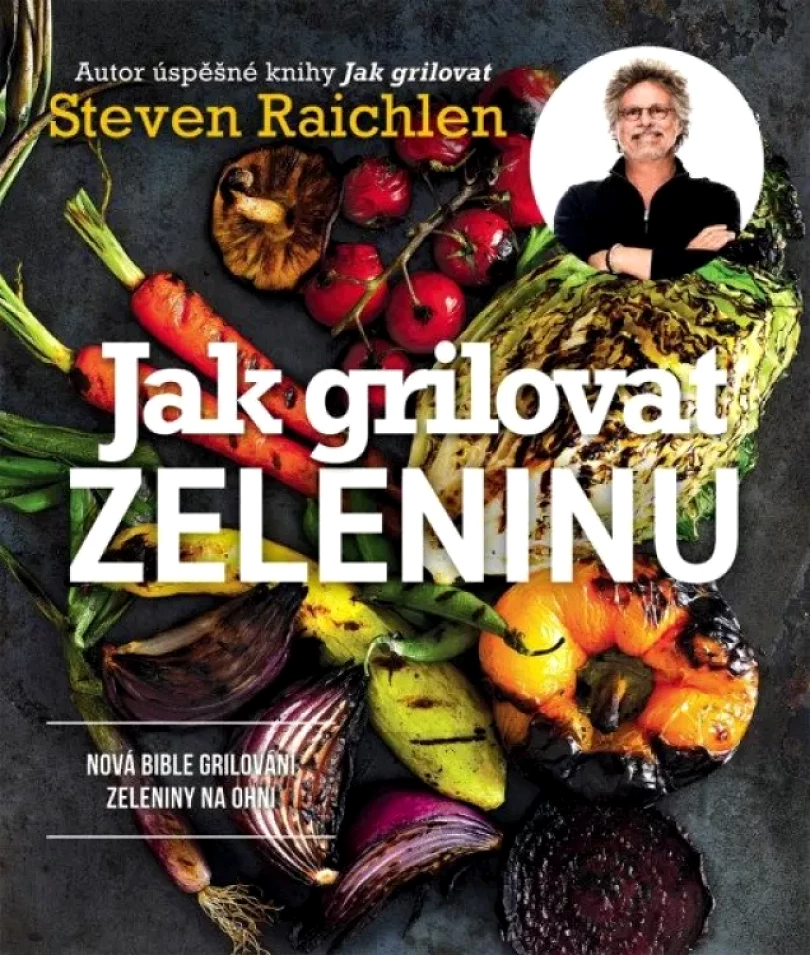 Levně Jak grilovat zeleninu (Steven Raichlen, 2023)