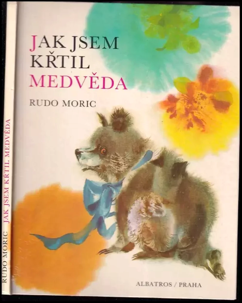 Levně Jak jsem křtil mědvěda (Rudo Moric, 1980)